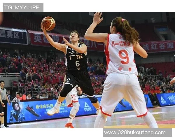 八一女篮与广东队精彩对决录像回放分析与精彩瞬间集锦